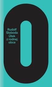 Útek z rodnej obce - Rudolf Sloboda 1