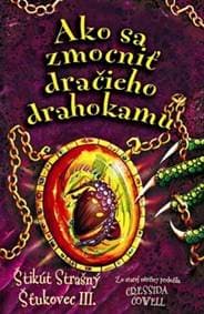 Ako sa zmocniť dračieho drahokamu (Štikút Strašný Šťukovec III., 10) - Cressida Cowell
