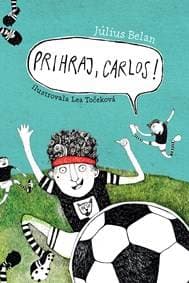 Prihraj, Carlos! - Július Belan, Lea Točeková