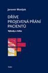 Dříve projevená přání pacientů - Jaromír Matějek 1