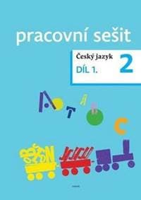 Český jazyk 2 pracovní sešit Díl 1. - Dagmar Chroboková, Kristýna Tučková, Zdeněk Topil