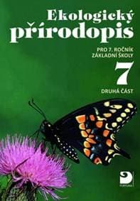 Ekologický přírodopis pro 7.ročník základní školy druhá část - Danuše Kvasničková, Pavel Pecina, Jiří Froněk 1