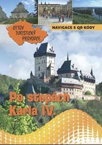 Po stopách Karla IV. Ottův turistický průvodce - autor neuvedený