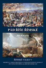 Pád říše římské - Římské války V - Kovařík Jiří 1