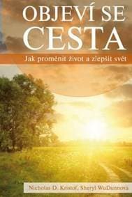 Objeví se cesta - Jak proměnit život a zlepšit svět - Kristof, Sheryl WuDunnová Nicholas D.