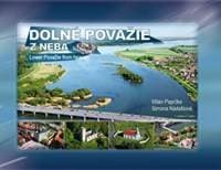 Dolné Považie z neba - Lower Považie from heaven - Paprčka, Simona Nádašiová Milan