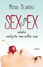 Sex s ex...alebo milujte ma ešte raz - Slanička Michal