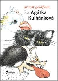 3x Agátka Kulhánková - Arnošt Goldflam