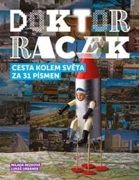 Doktor Racek — Cesta kolem světa za 31 písmen - Rezková, Lukáš Urbánek Milada