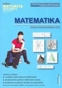 Matematika - Přehled středoškolského učiva - edice Maturita - Kubešová, Cibulková 1