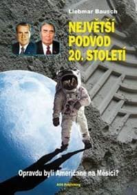 Největší podvod 20. století - Opravdu byli Američané na Měsíci? - Bausch Liebmar 1