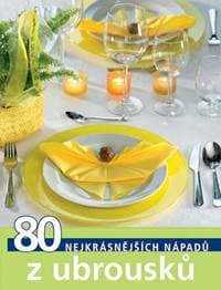 TOPP 80 nejkrásnějších nápadů z ubrousků - autor neuvedený