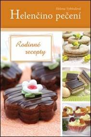 Helenčino pečení - Rodinné recepty - Vybíralová Helena 1