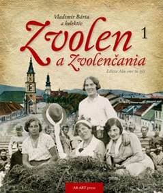 Zvolen a Zvolenčania 1 - Vladimír Bárta
