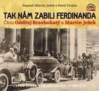 Audiokniha Tak nám zabili Ferdinanda (CD) - CD