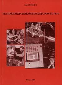 Technológia dokončovania povrchov - Karol Vasilko 1