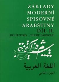Základy moderní spisovné arabštiny Dil II. - Jiří Fleissig, Charif Bahbouh 1