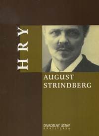 Hry August Strindberg - August Strindberg 1