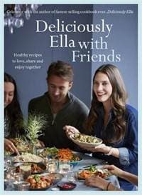 Deliciously Ella with Friends : Healthy - Ella Mills Woodward, Yellow Kite 1
