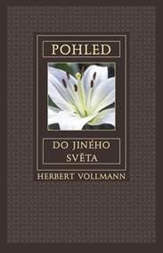 Pohled do jiného světa - Vollmann Herbert 1