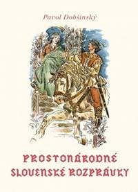 Prostonárodné slovenské rozprávky - Zväzok I. - Dobšinský Pavol