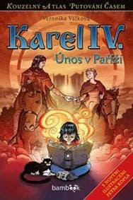 Karel IV. - Únos v Paříži - Válková Veronika