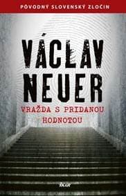 Vražda s pridanou hodnotou - Neuer Václav