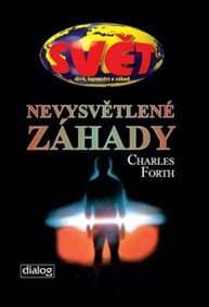 Nevysvětlené záhady - Charles Forth 1