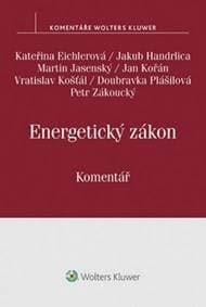 Energetický zákon Komentář - Kateřina Eichlerová, Martin Jasenský 1