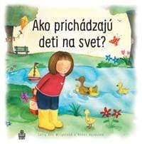 Ako prichádzajú deti na svet? - Sally Ann Wrightová