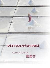Děti solných polí - CCHAJ SU-FEN 1