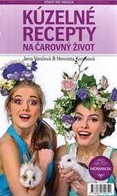 Kúzelné recepty na čarovný život - Vančová, Henrieta Karabová Jana 1
