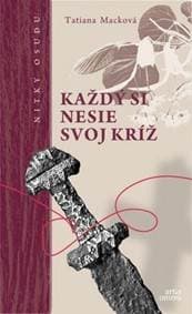 Každý si nesie svoj kríž - Tatiana Macková 1