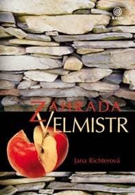 Zahrada Velmistr - Jana Richterová 1