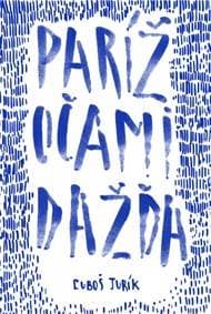 Paríž očami dažďa - Jurík Ľuboš 1