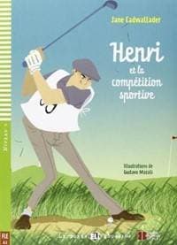 Henri et la compétition sportive - Cadwallader Jane