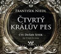 Čtvrtý králův pes - CDmp3 (Čte Dušan Sitek) - Niedl František
