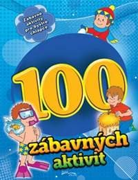 100 zábavných aktivit - chlapci - autor neuvedený 1