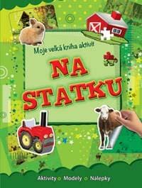 Moje velká kniha aktivit Na statku - autor neuvedený 1