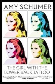 The Girl with the Lower Back Tattoo - Amy Schumer, Harper 1