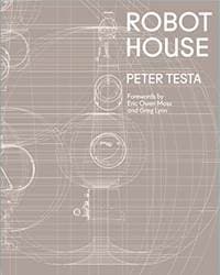 Robot House - Peter Testa, Thames & Hudson 1