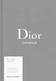 Dior Catwalk - Alexander Fury, Adélia Sabatini, Thames & Hudson