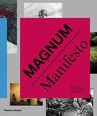 Magnum Manifesto - Clement Cheroux, Clara Bouveresse, Thames & Hudson
