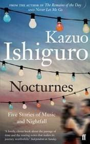 Nocturnes - Five Stories of Music and Nightfall - Kazuo Ishiguro, Faber and Faber