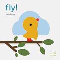 Touchthinklearn: Fly! - Xavier Deneux, Chronicle Books 1
