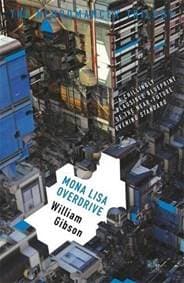 Mona Lisa Overdrive - William Gibson, Gollancz