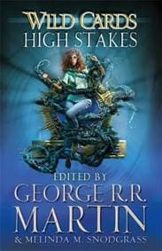 Wild Cards 11 High Stakes - George R. R. Martin, Gollancz 1