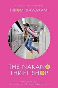 The Nakano Thrift Shop - Hiromi Kawakami, Portobello Books Ltd