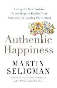 Authentic Happiness - Martin Seligman, Nicholas Brealey Publishing