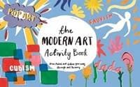 The Modern Art Activity Book - Ashley Le Quere, LOM Art 1